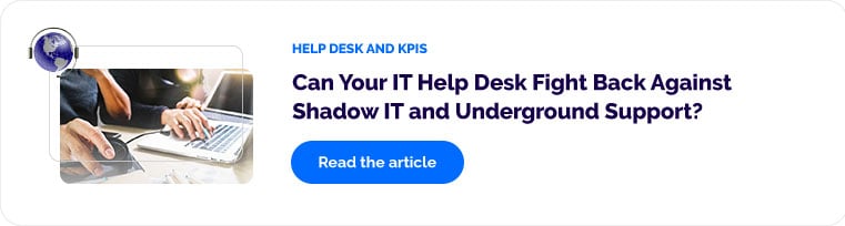 Can Your IT Help Desk Fight Back Against Shadow IT and Underground Support?
