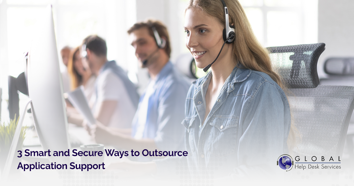 3 Smart and Secure Ways to Outsource Application Support