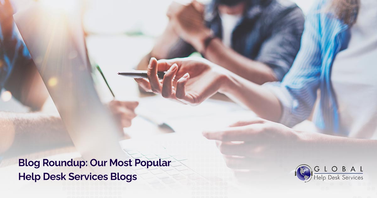 Blog Roundup: Our Most Popular Help Desk Services Blogs