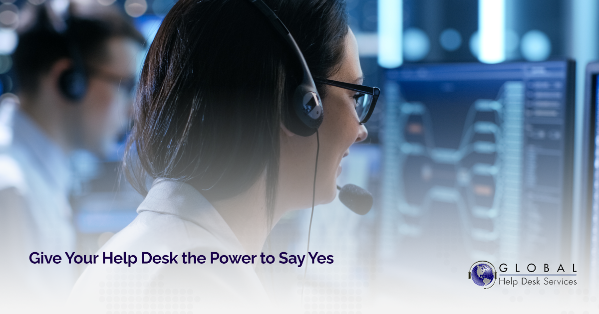 Outsourced Help Desk: How to Give Them the Power to Say Yes