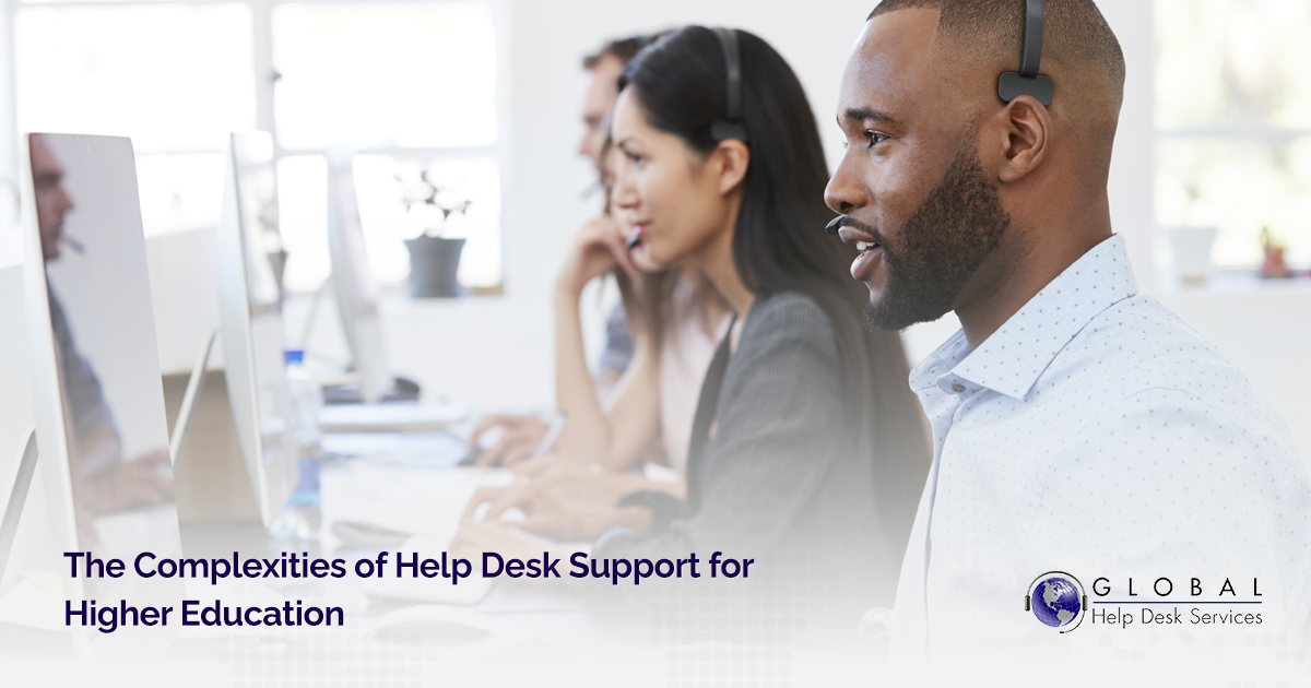 The Complexities of Help Desk Support for Higher Education