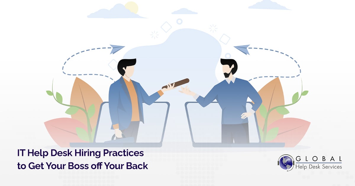 it-help-desk-hiring-practices-to-get-your-boss-off-your-back