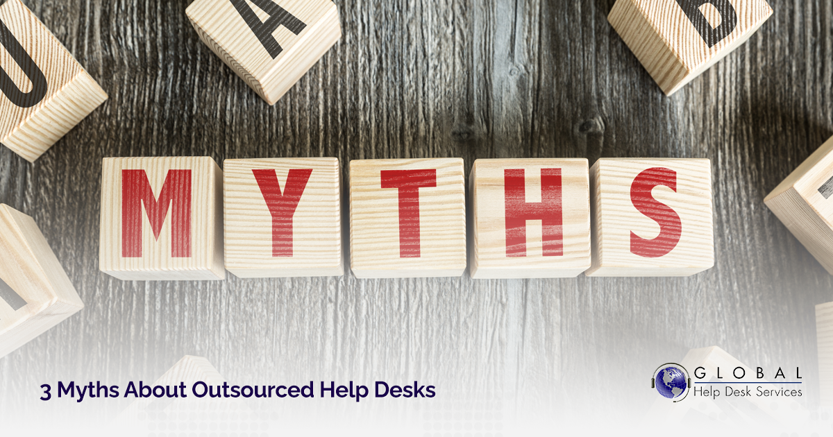3 Myths About Outsourced Help Desks