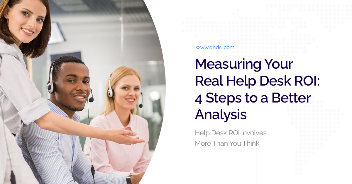 Measuring Your Real Help Desk ROI: 4 Steps to a Better Analysis